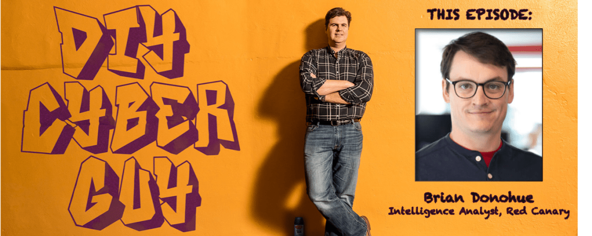 Brian Donohue, Intelligence Analyst, on DIY Cyber&nbsp;Guy