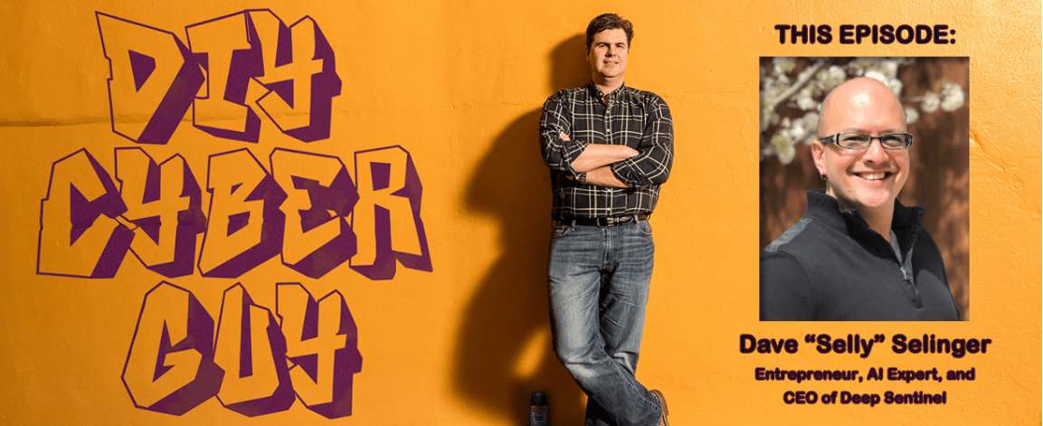 Entrepreneur and AI Expert David Selinger on DIY Cyber&nbsp;Guy