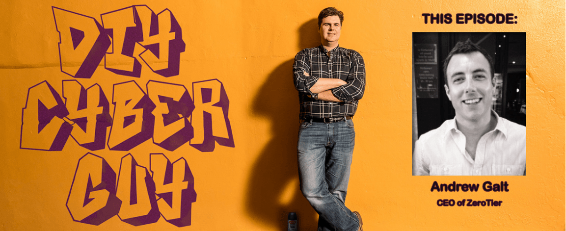 Andrew Galt, CEO of ZeroTier on DIY Cyber&nbsp;Guy